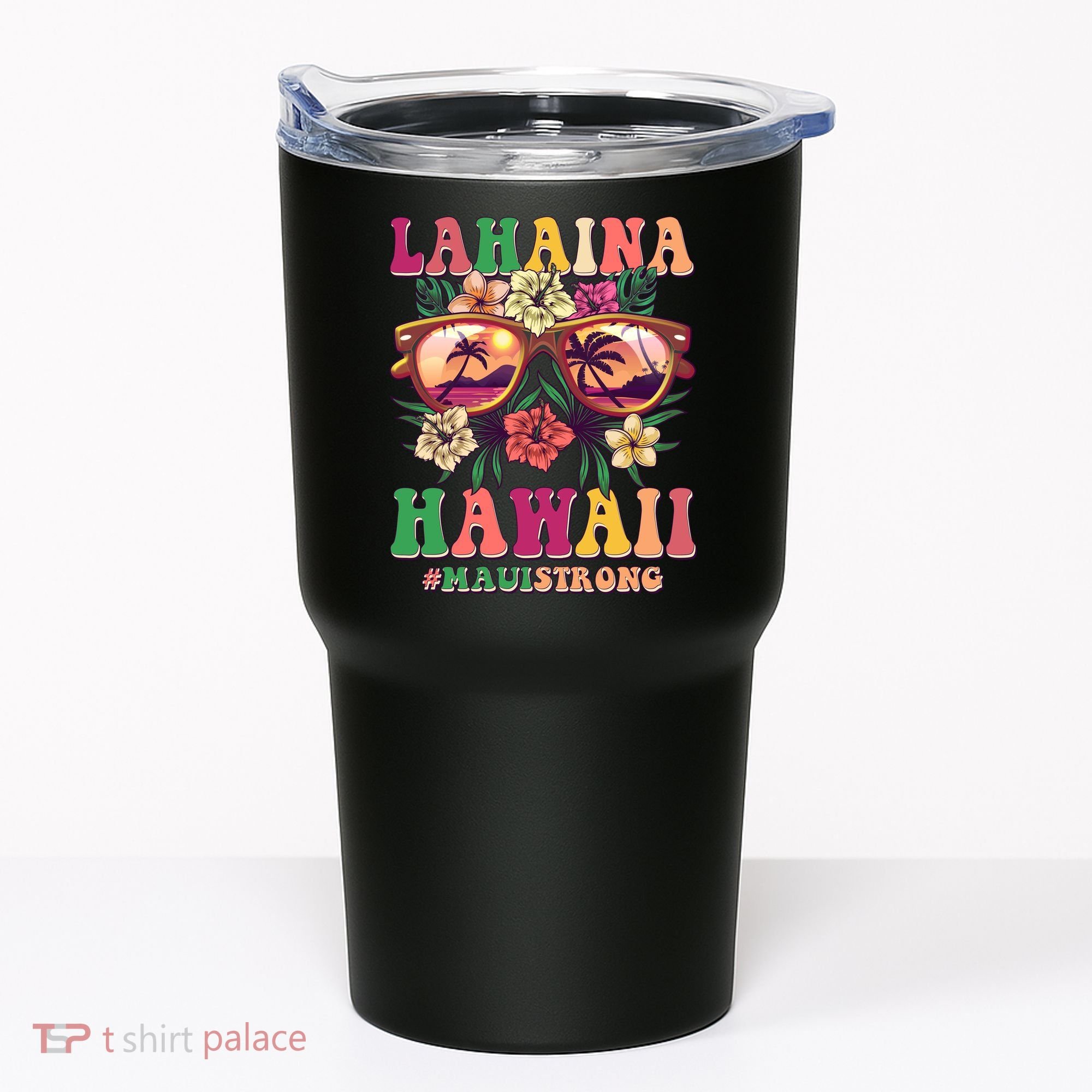 Lahaina Hawaii #Maui Strong Tumbler