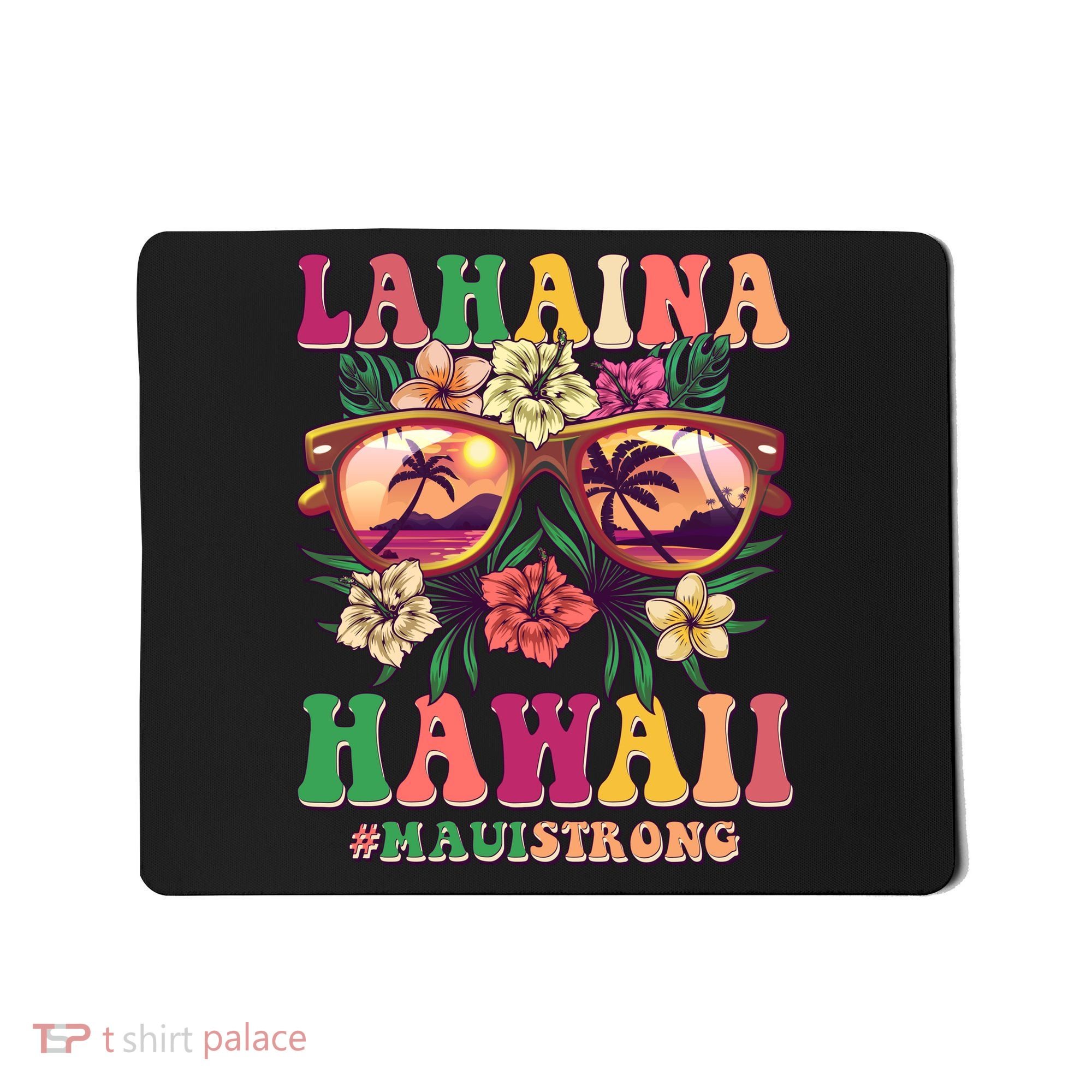 Lahaina Hawaii #Maui Strong Mousepad