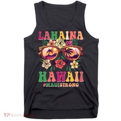 Lahaina Hawaii #Maui Strong Tank Top