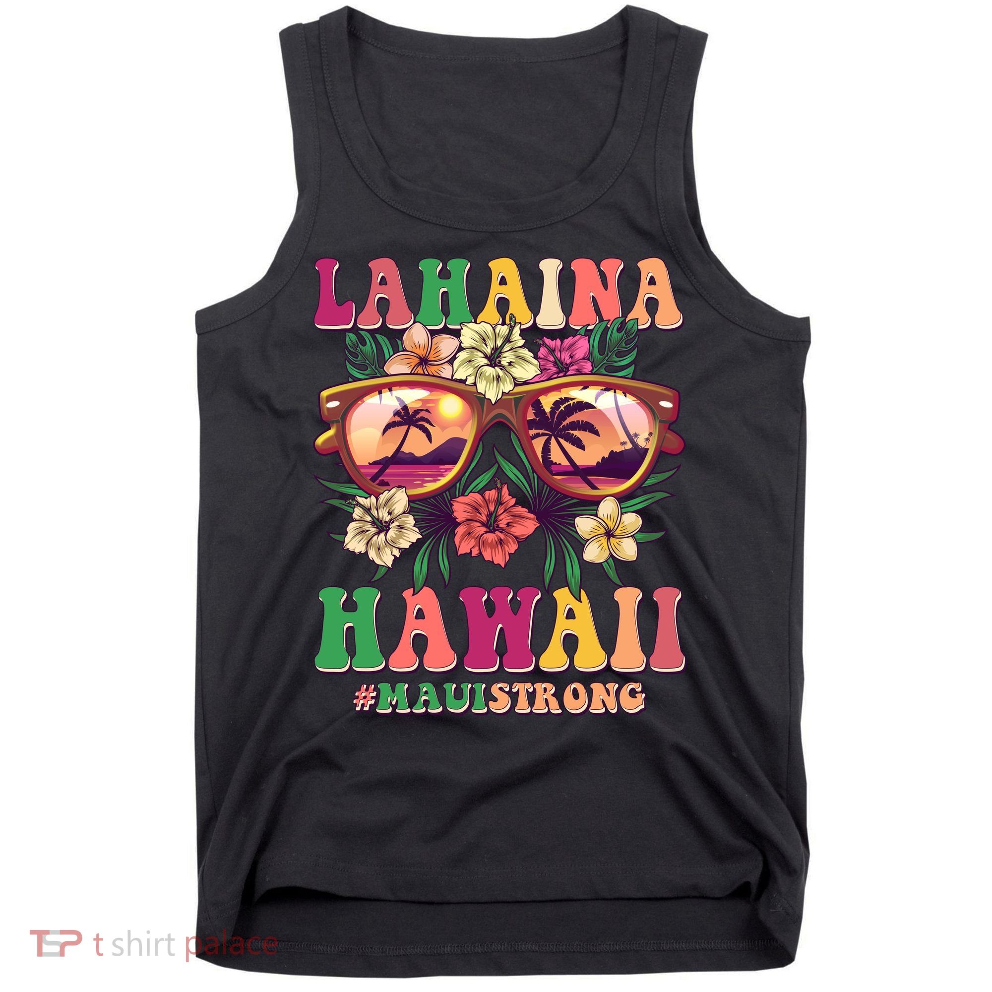Lahaina Hawaii #Maui Strong Tank Top