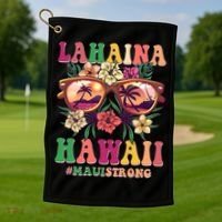 Lahaina Hawaii #Maui Strong Golf Towel thumb 1