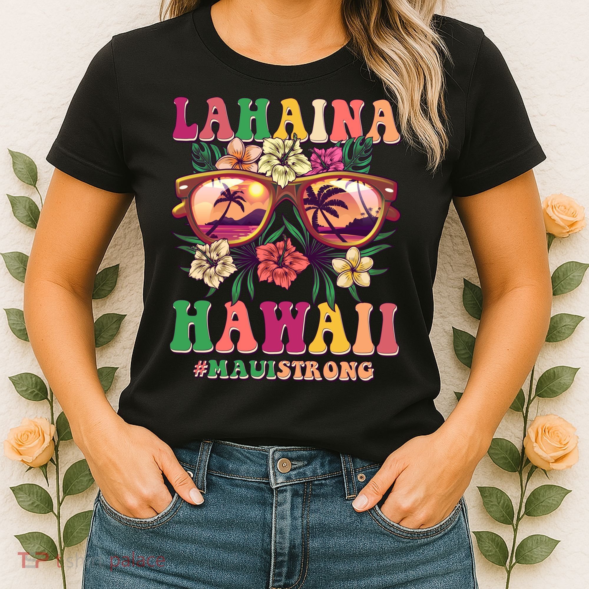 Lahaina Hawaii #Maui Strong Women's T-Shirt