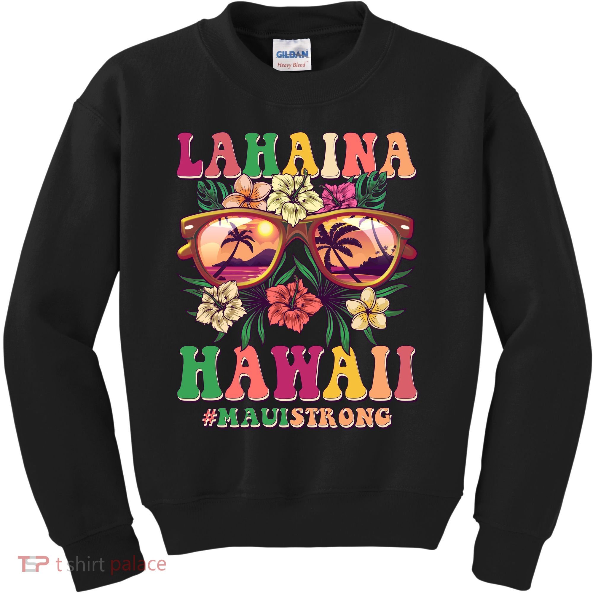 Lahaina Hawaii #Maui Strong Kids Sweatshirt
