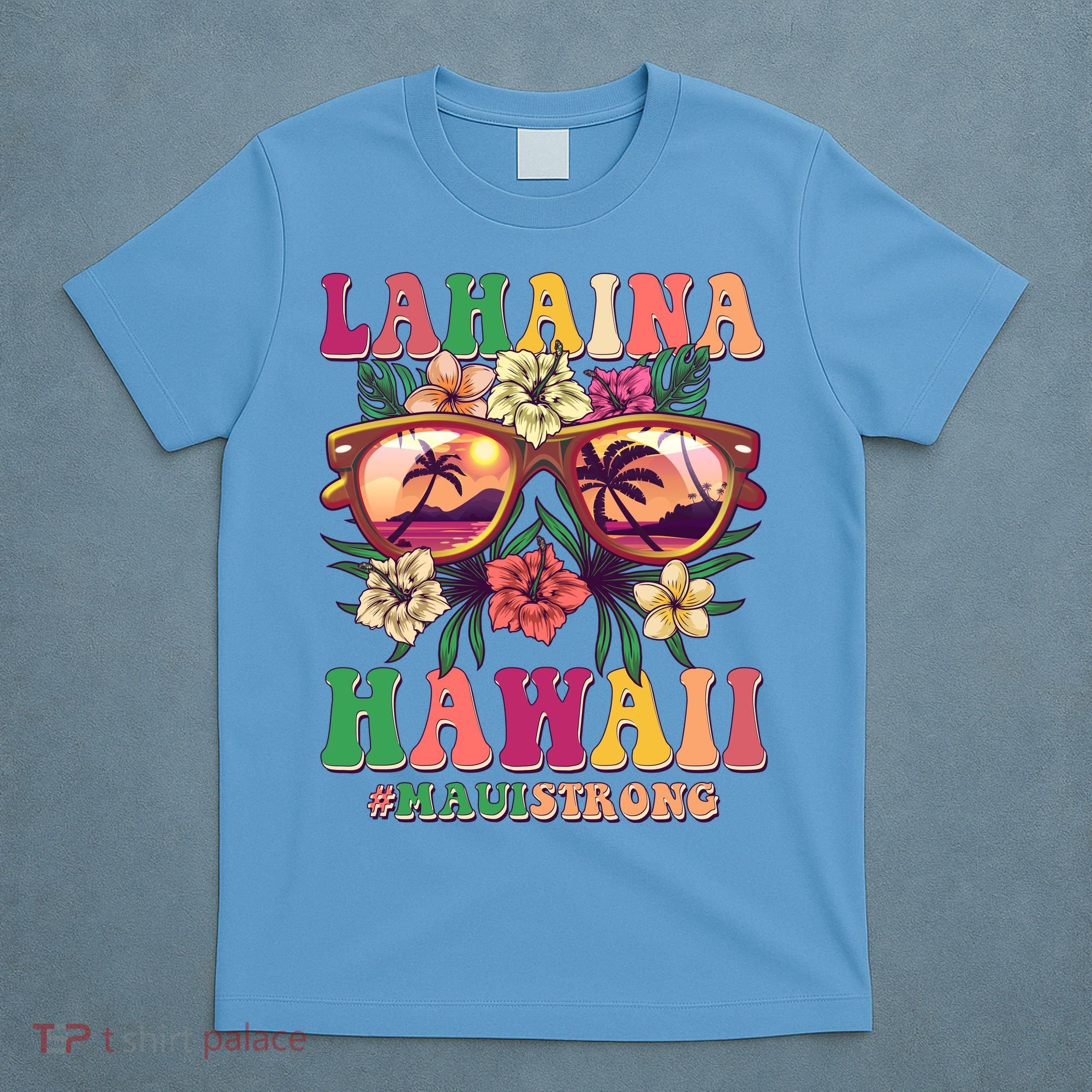 Lahaina Hawaii #Maui Strong T-Shirt