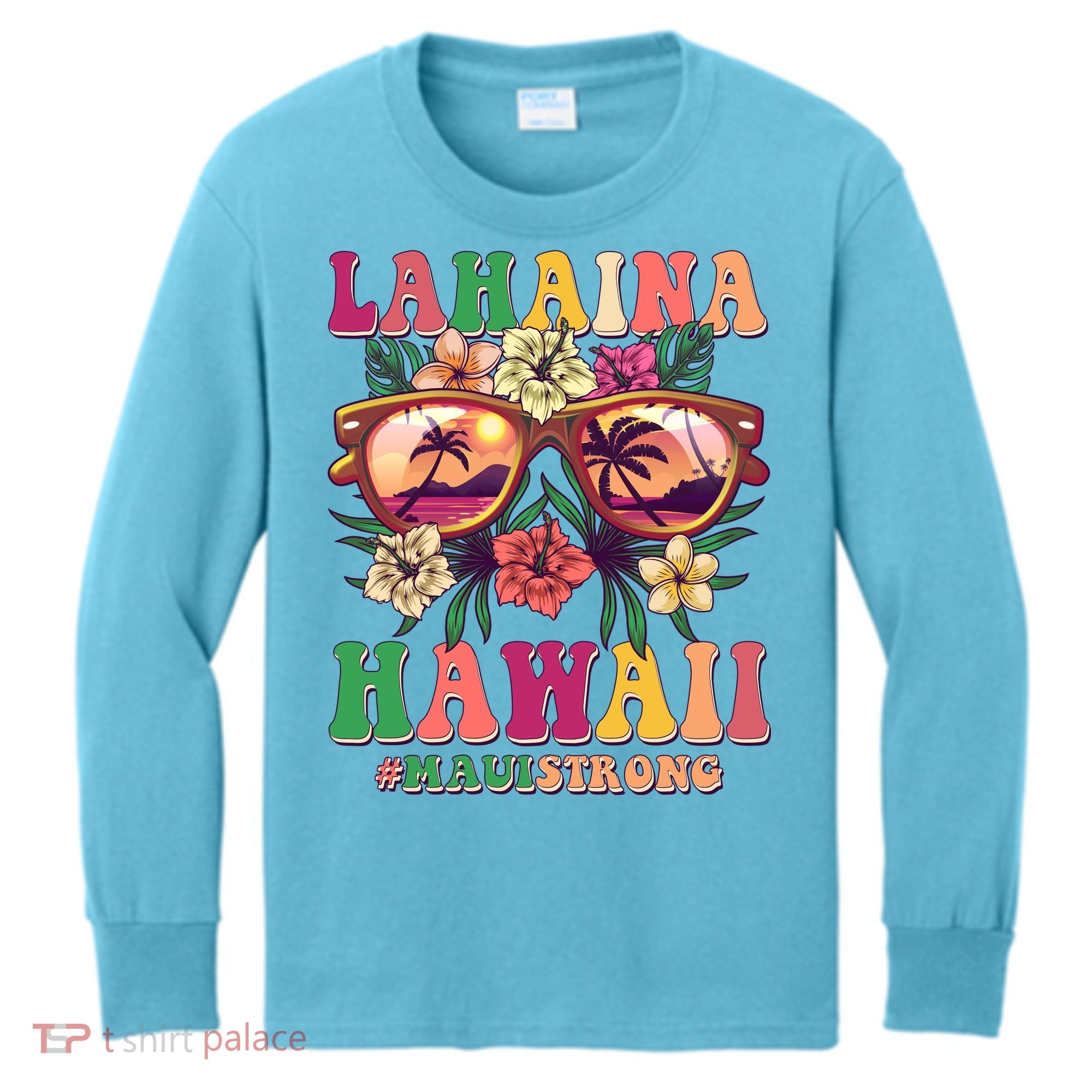 Lahaina Hawaii #Maui Strong Kids Long Sleeve Shirt