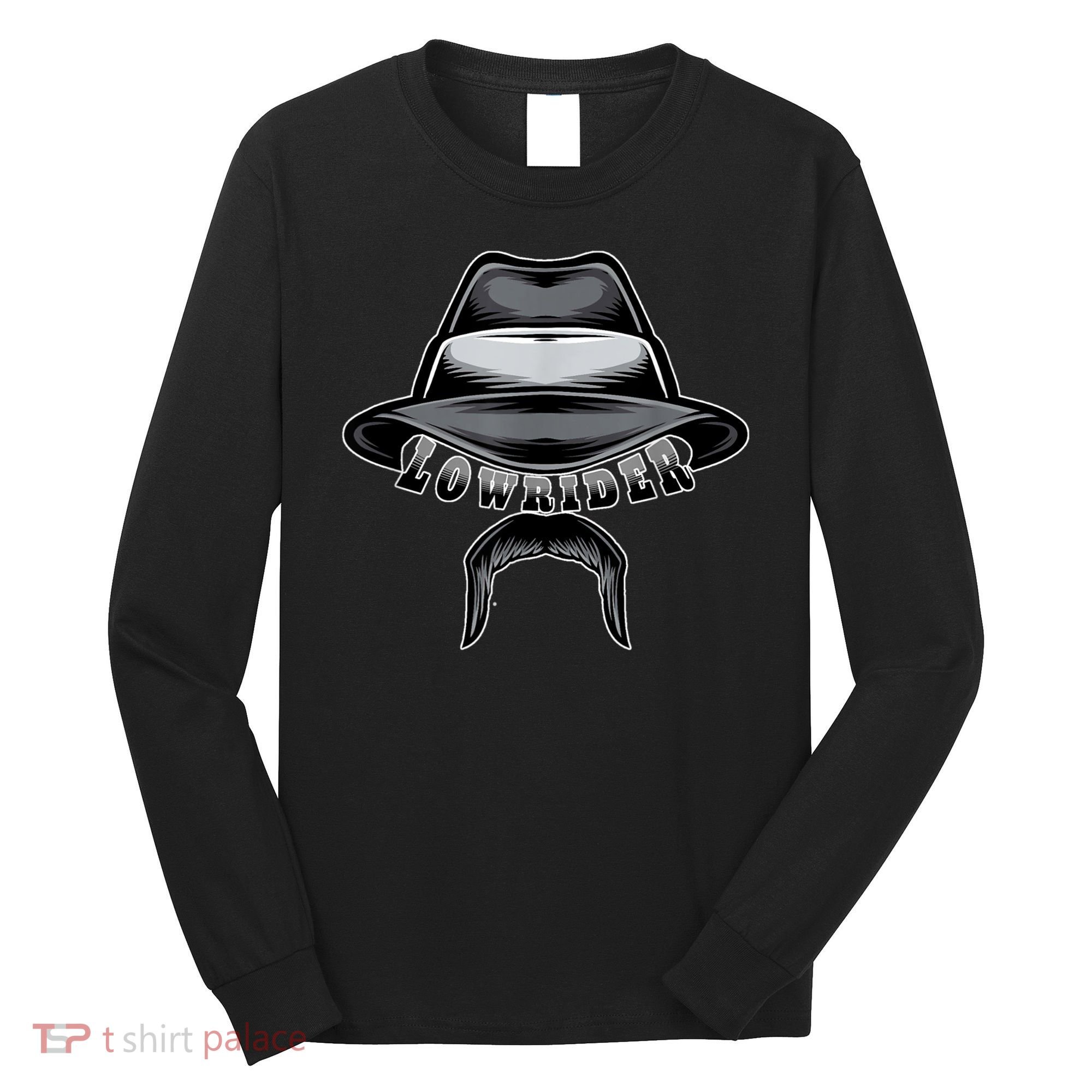 Lowrider Hat & Moustache, Chicano Cholo, Latino Low Rider Long Sleeve Shirt