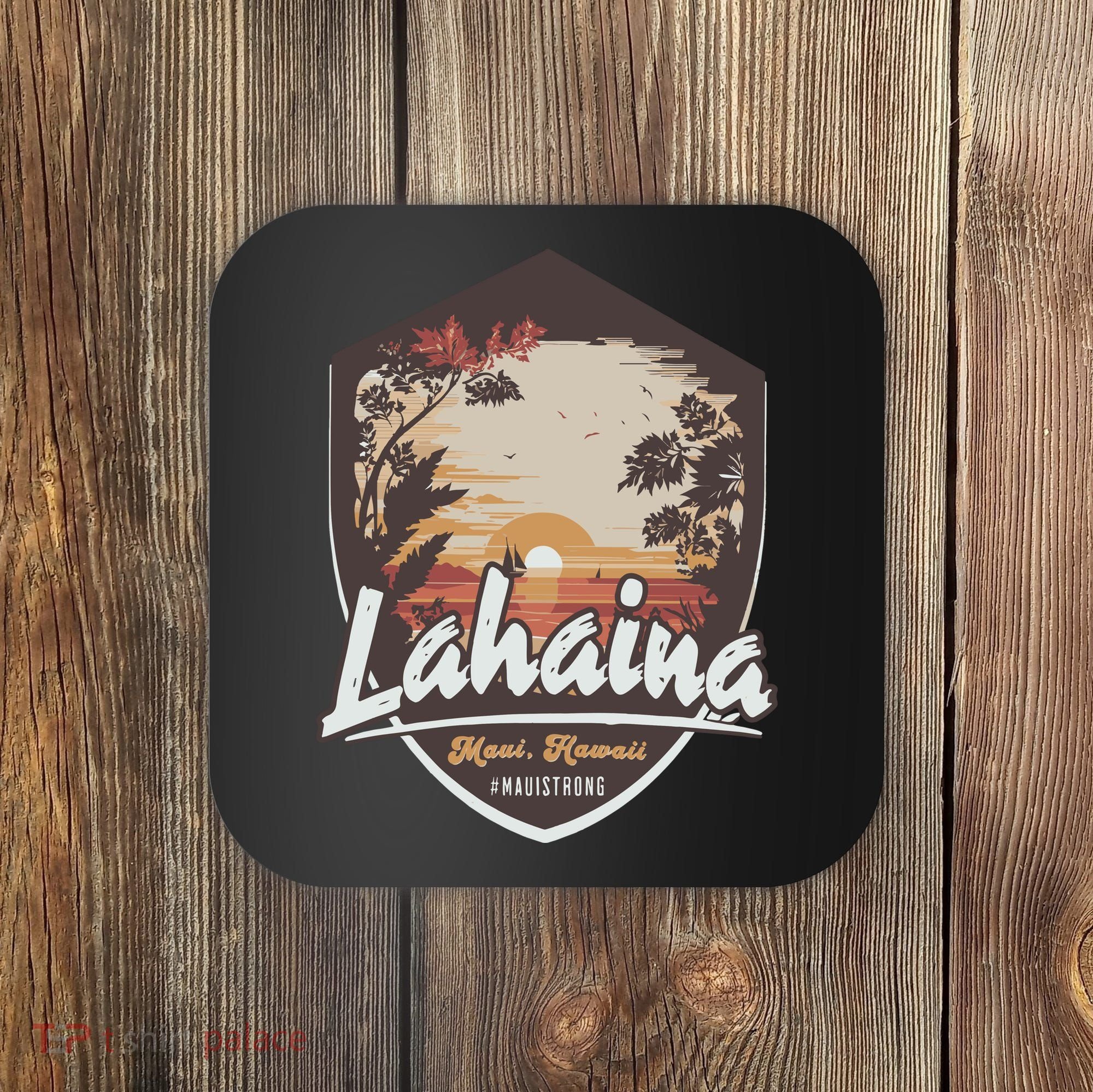 Lahaina Hawaii Maui Strong Support Coaster