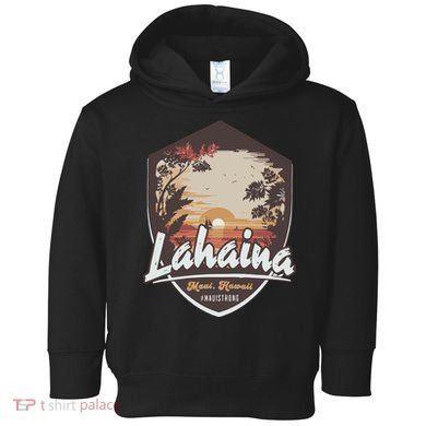 Lahaina Hawaii Maui Strong Support Toddler Hoodie