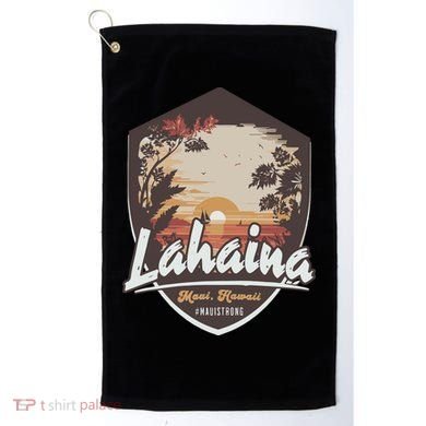 Lahaina Hawaii Maui Strong Support Golf Towel