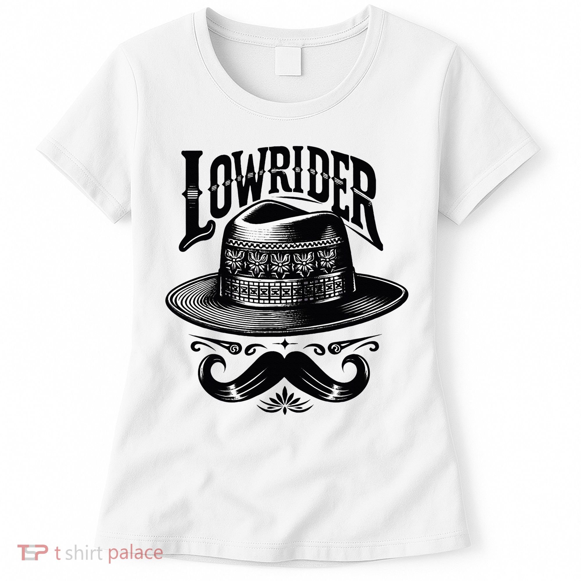 Lowrider Hat Moustache Chicano Cholo Latino Low Rider Women's T-Shirt