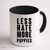 Less Hate More Puppies Coffee Mug thumb 1