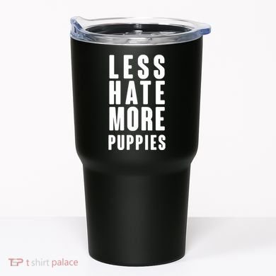Less Hate More Puppies Tumbler