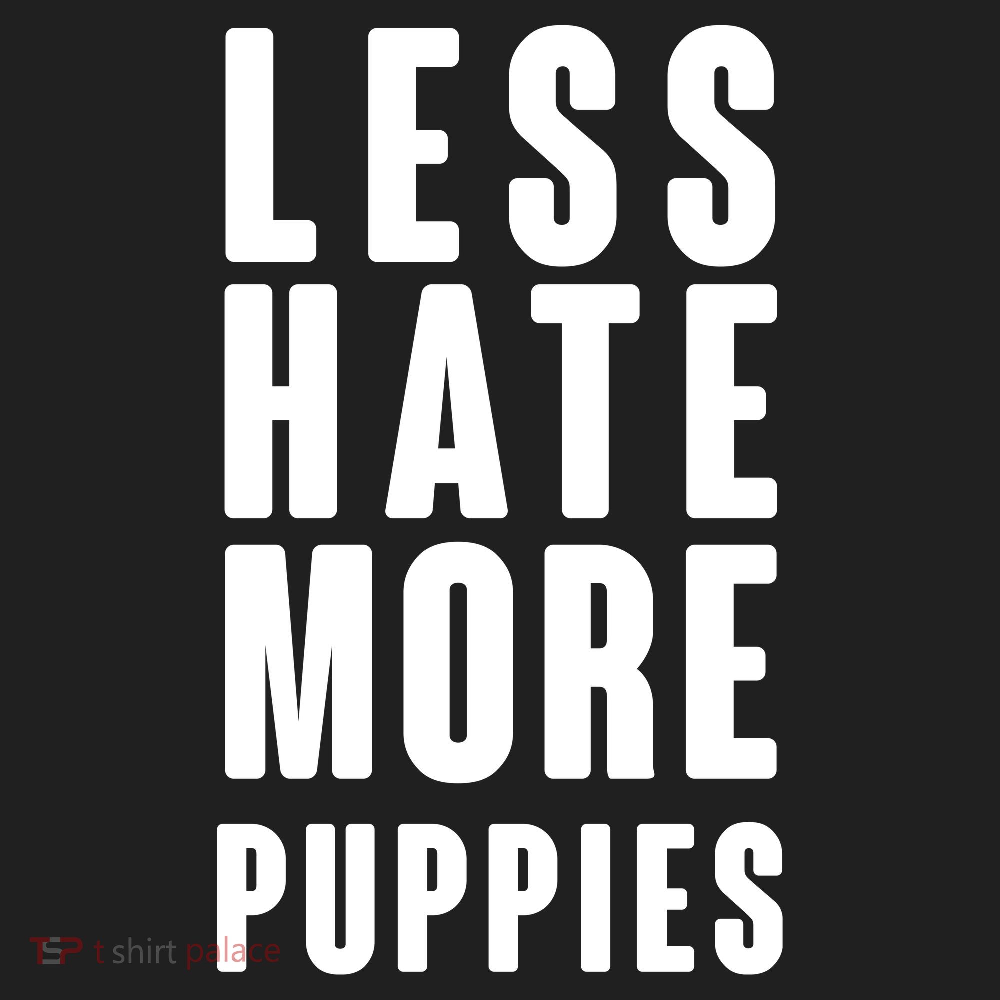 Less Hate More Puppies Tumbler