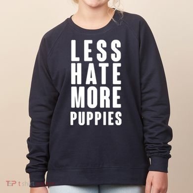 Less Hate More Puppies Women's Sweatshirt