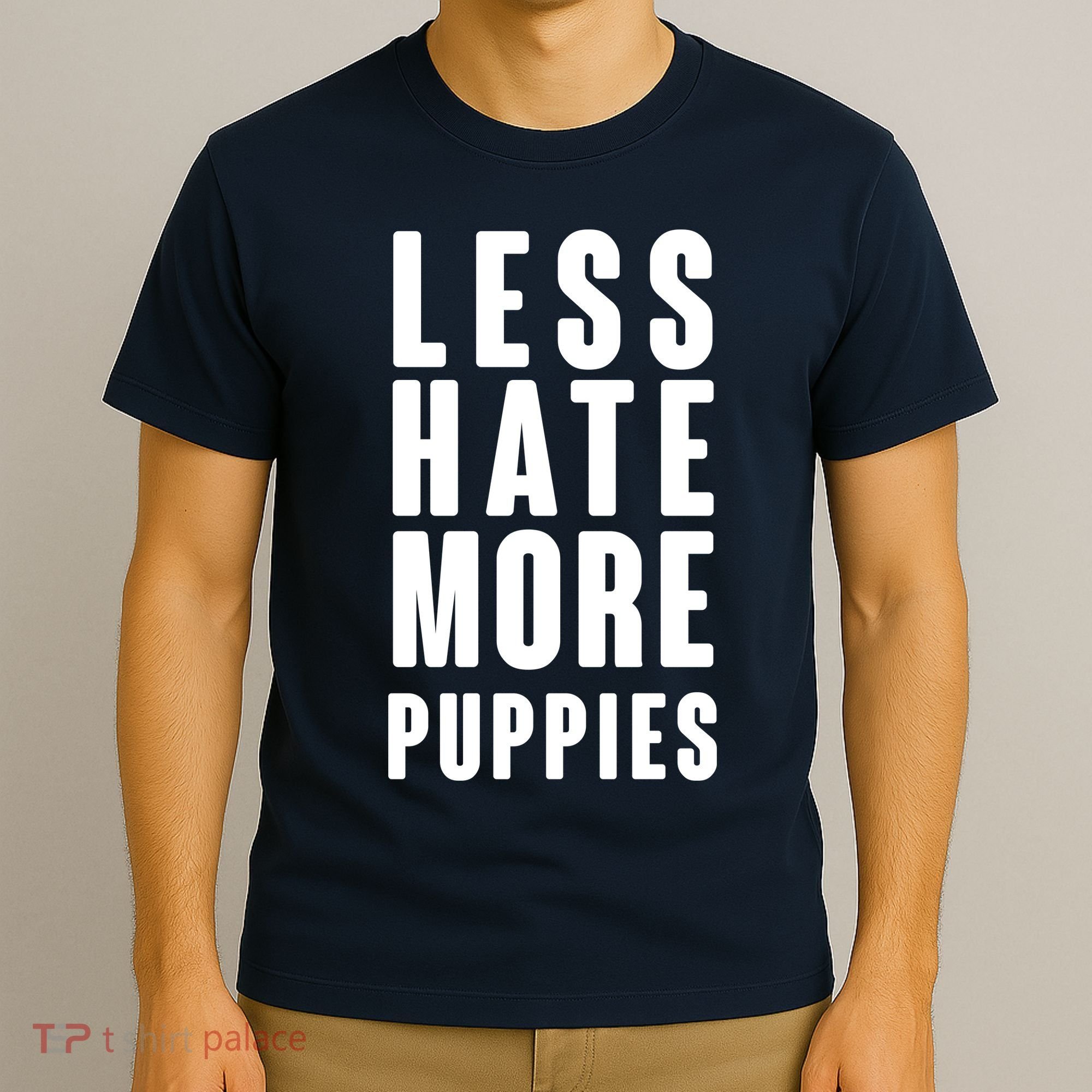 Less Hate More Puppies T-Shirt