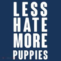 Less Hate More Puppies T-Shirt thumb 7