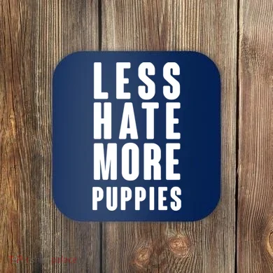 Less Hate More Puppies Coaster