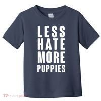 Less Hate More Puppies Toddler T-Shirt thumb 0
