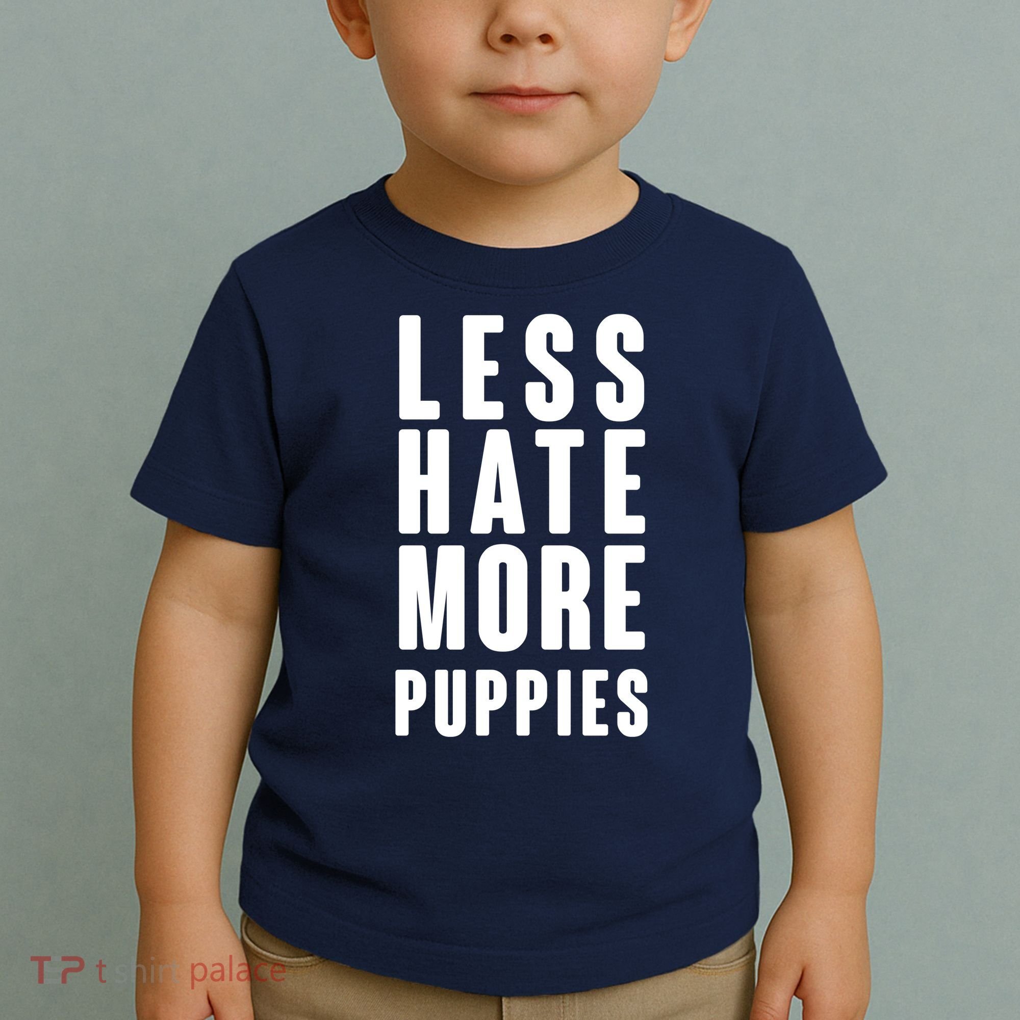 Less Hate More Puppies Toddler T-Shirt