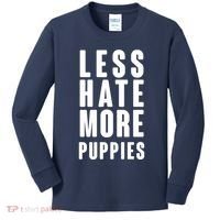 Less Hate More Puppies Kids Long Sleeve Shirt thumb 0