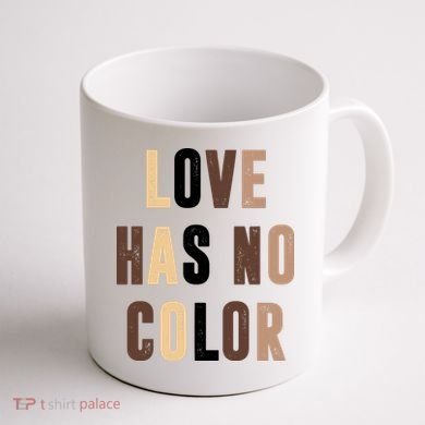Love Has No Color Black History Coffee Mug back