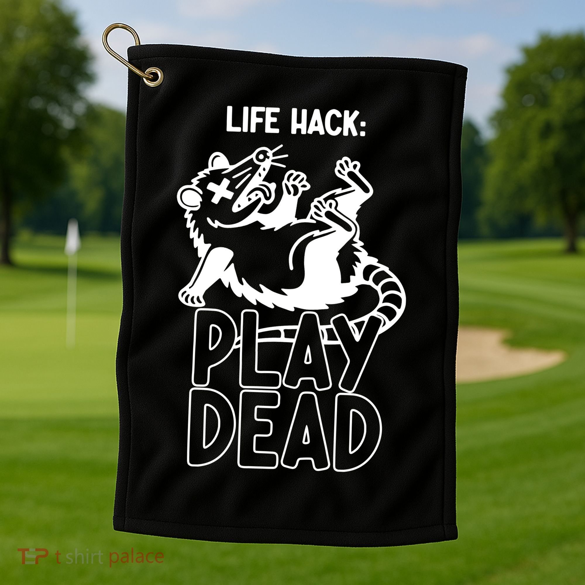 Life Hack Play Dead Funny Opossum Meme Golf Towel