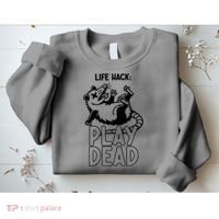 Life Hack Play Dead Funny Opossum Meme Sweatshirt thumb 2