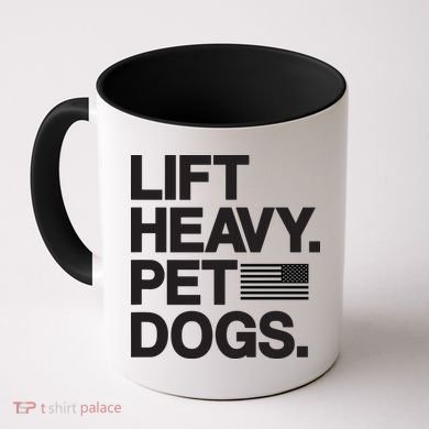 Lift Heavy Pet Dogs Coffee Mug