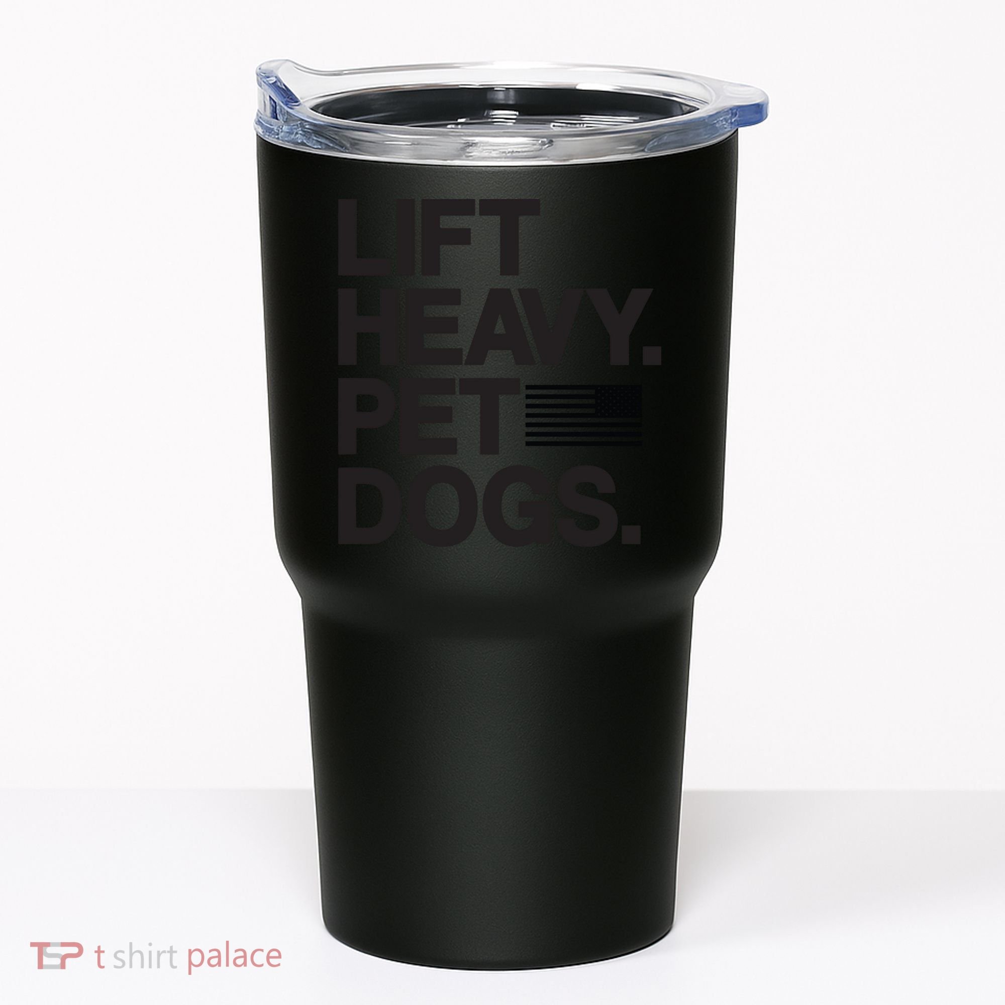 Lift Heavy Pet Dogs Tumbler