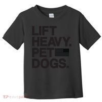 Lift Heavy Pet Dogs Toddler T-Shirt thumb 0