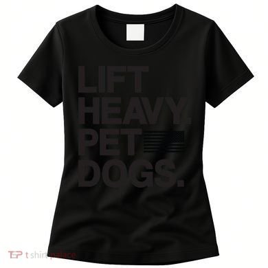 Lift Heavy Pet Dogs Women's T-Shirt