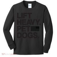 Lift Heavy Pet Dogs Kids Long Sleeve Shirt thumb 0