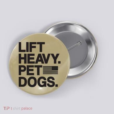 Lift Heavy Pet Dogs Button