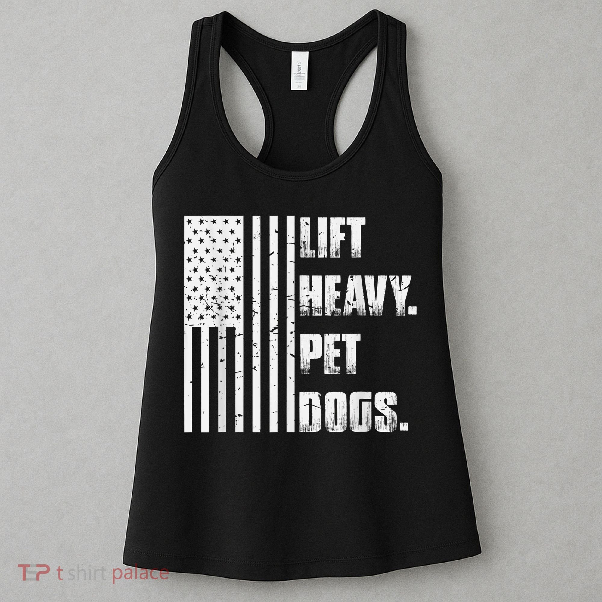 Lift Heavy Pet Dogs Funny Gift Weightlifting Gift Women's Tank Top