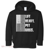Lift Heavy Pet Dogs Funny Gift Weightlifting Gift Toddler Hoodie thumb 0