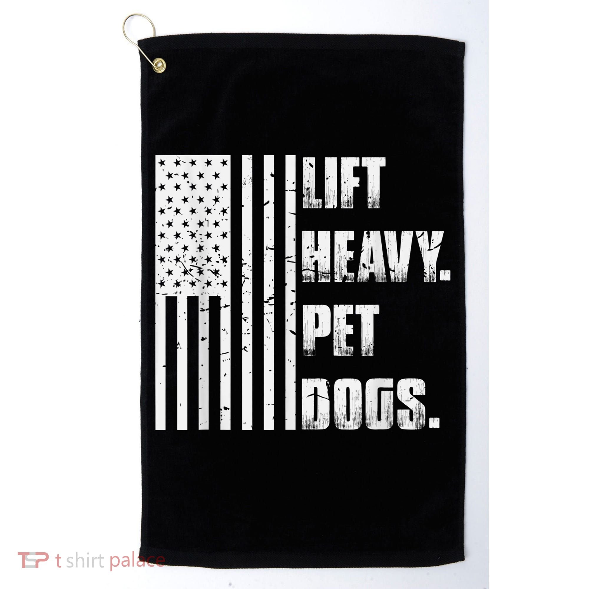 Lift Heavy Pet Dogs Funny Gift Weightlifting Gift Golf Towel