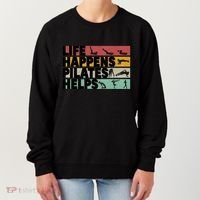 Life Happens Pilates Helps For Pilates Lover Gift Women's Sweatshirt thumb 0
