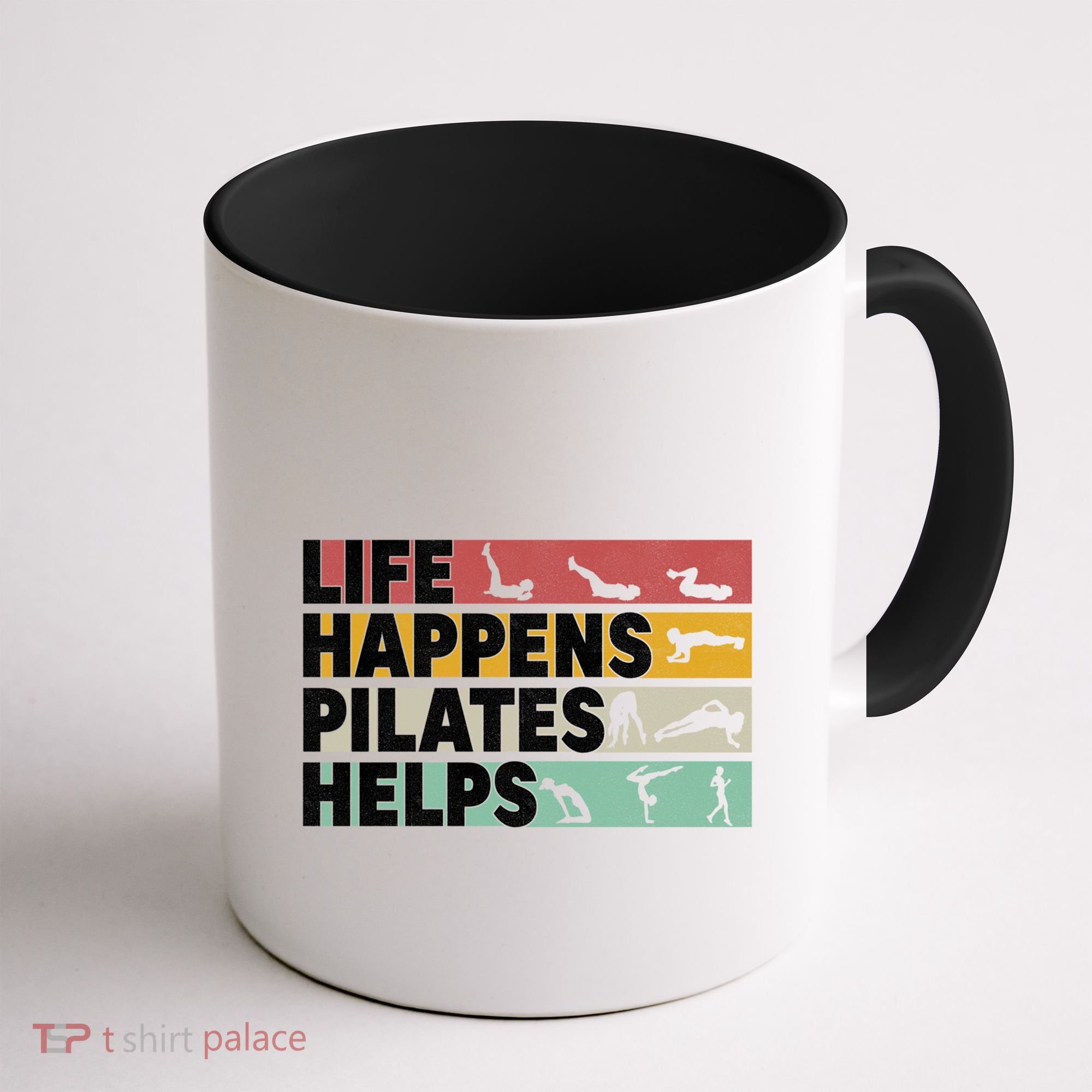Life Happens Pilates Helps For Pilates Lover Gift Coffee Mug