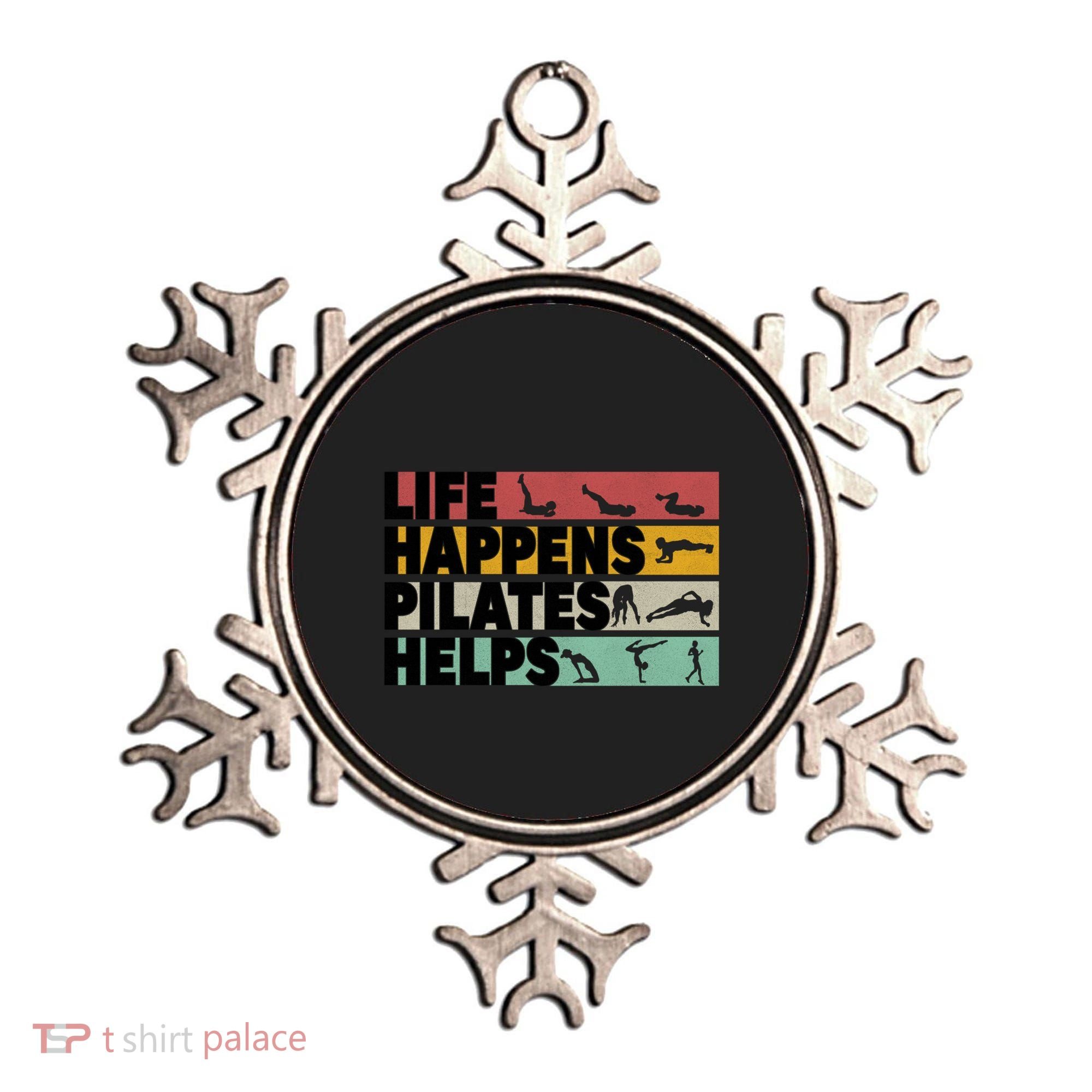 Life Happens Pilates Helps For Pilates Lover Gift Ornament