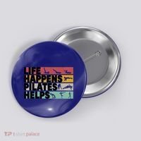 Life Happens Pilates Helps For Pilates Lover Gift Button thumb 0