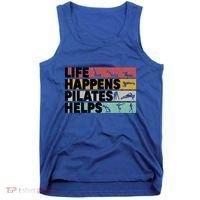 Life Happens Pilates Helps For Pilates Lover Gift Tank Top thumb 0