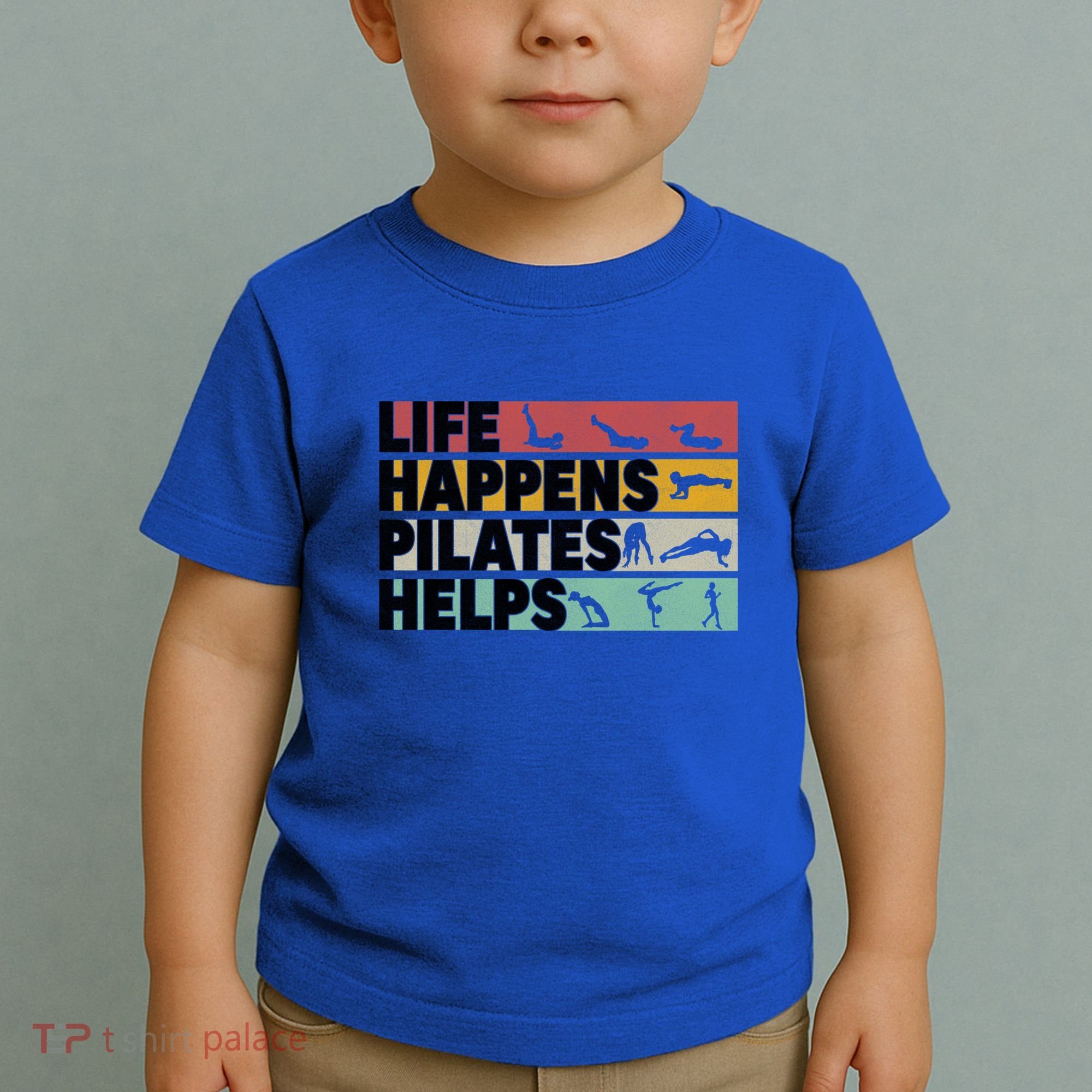 Life Happens Pilates Helps For Pilates Lover Gift Toddler T-Shirt