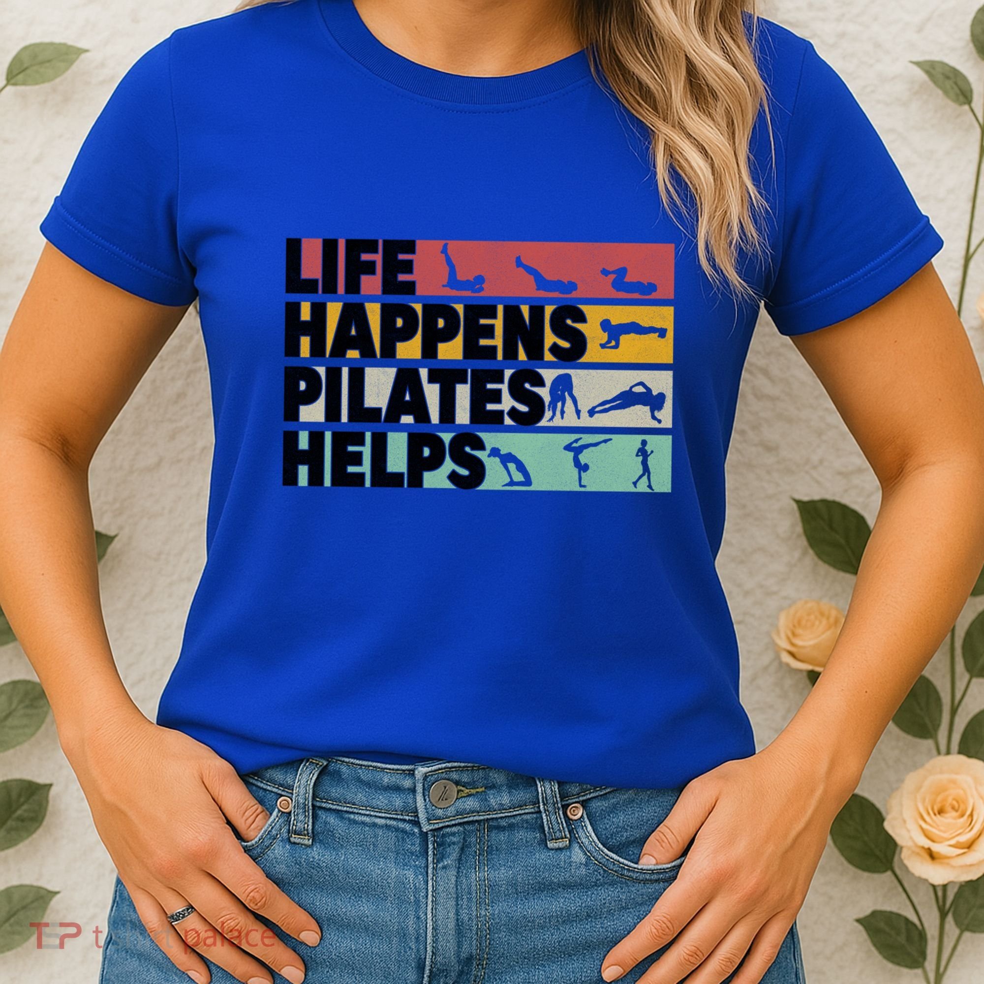 Life Happens Pilates Helps For Pilates Lover Gift Women's T-Shirt