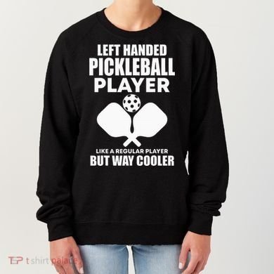 Left Handed Pickleball Player Women's Sweatshirt
