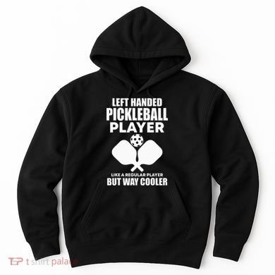 Left Handed Pickleball Player Hoodie