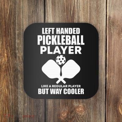 Left Handed Pickleball Player Coaster