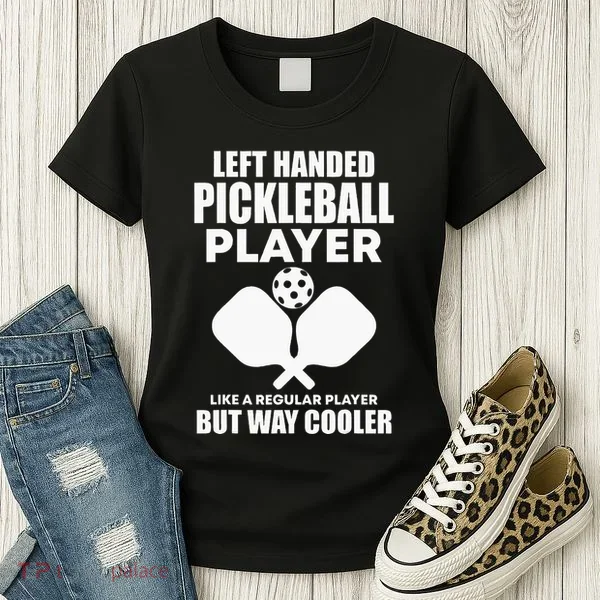 Left Handed Pickleball Player Women's T-Shirt