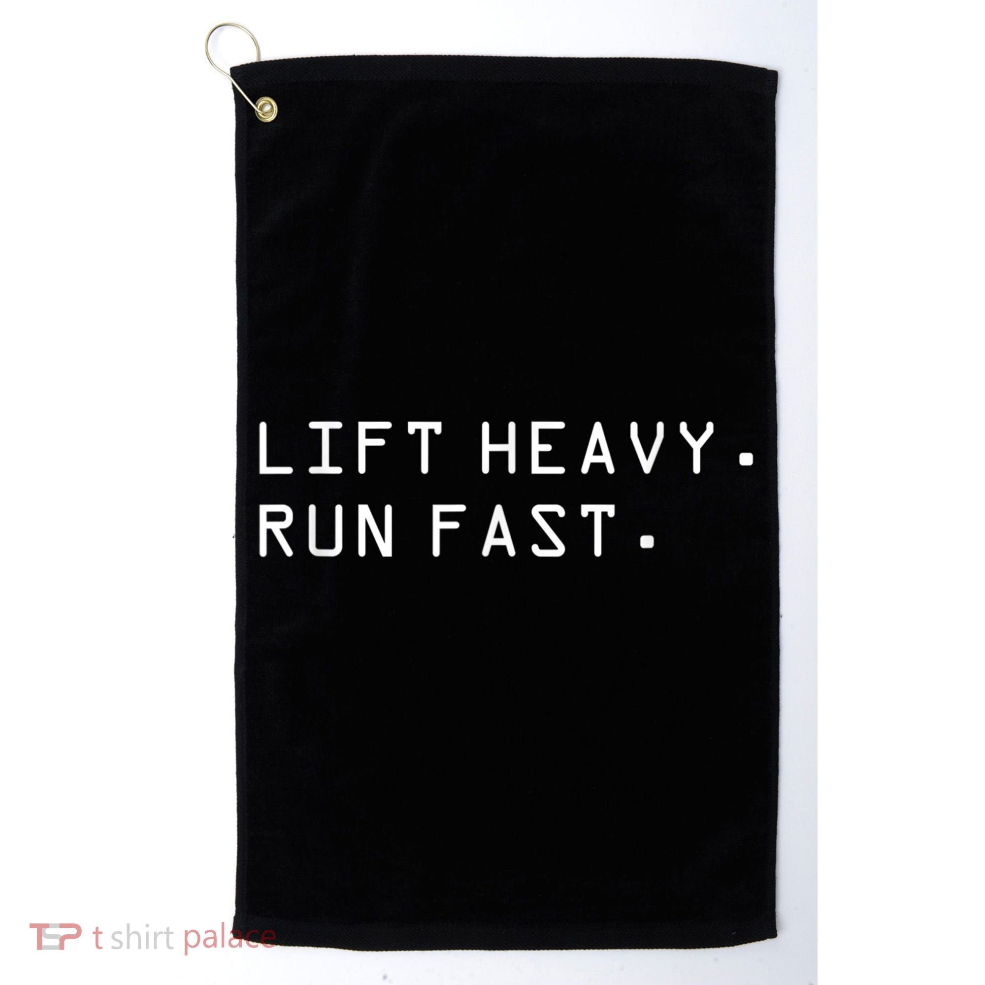 Lift Heavy Run Fast Golf Towel