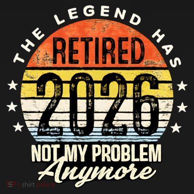 Legend Has Retired 2026 Not My Problem Anymore Retirement Gift Ladies PosiCharge Competitor Racerback Tank