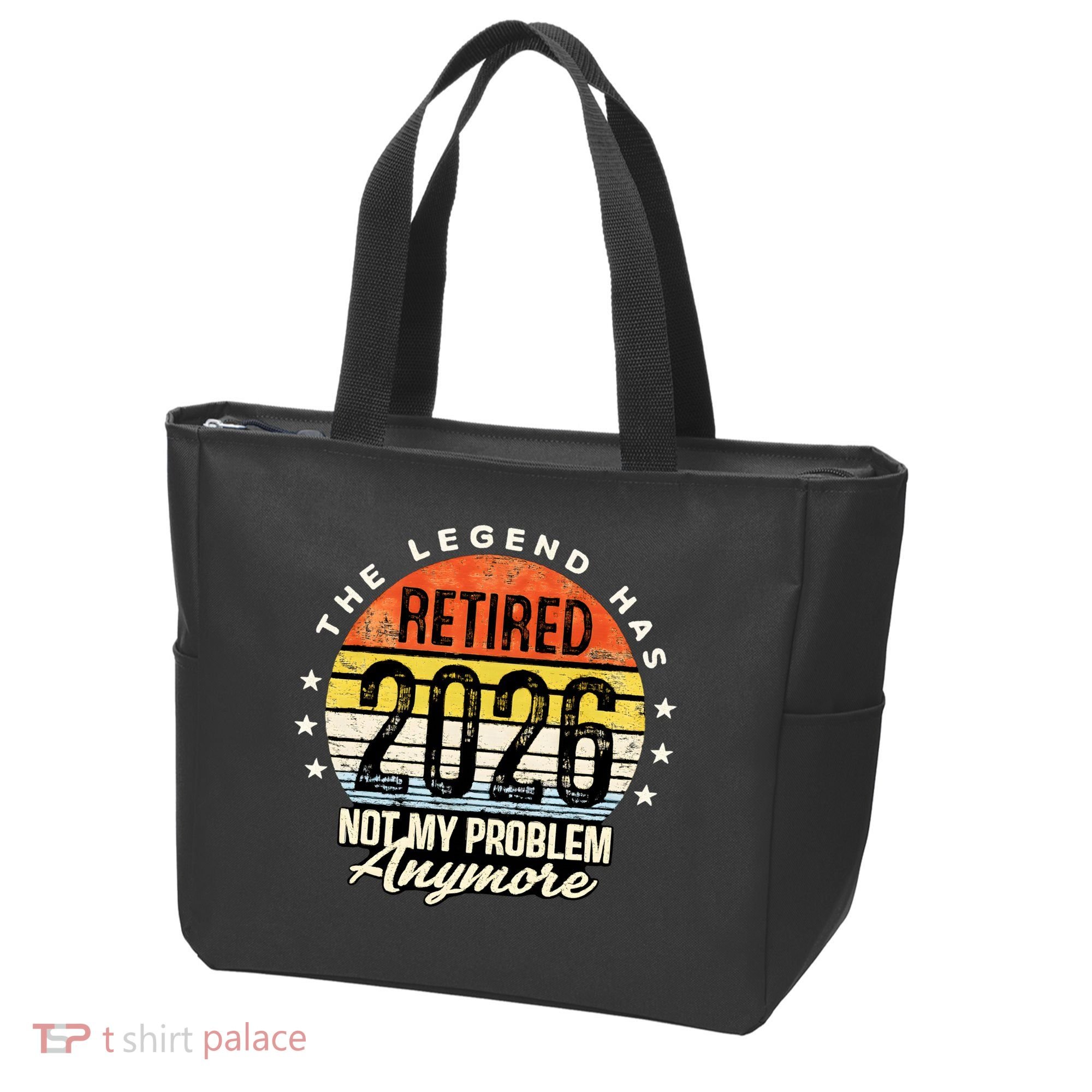 Legend Has Retired 2026 Not My Problem Anymore Retirement Gift Tote Bag